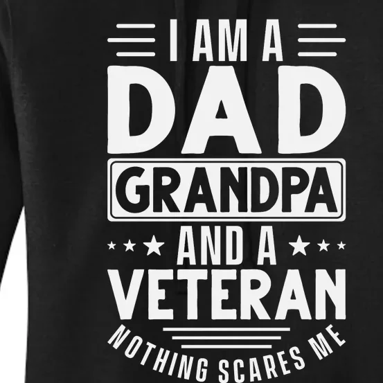 I Am A Dad Grandpa And Veteran Nothing Scares Me Women's Pullover Hoodie