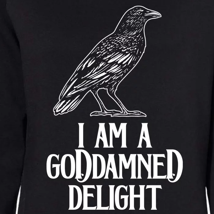 I Am A Goddamned Delight God Damned Funny Quote Womens California Wash Sweatshirt