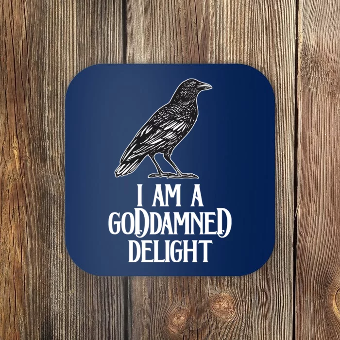 I Am A Goddamned Delight God Damned Funny Quote Coaster