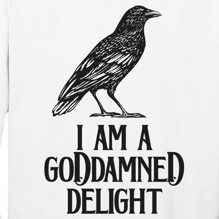 I Am A Goddamned Delight God Damned Funny Quote Long Sleeve Shirt