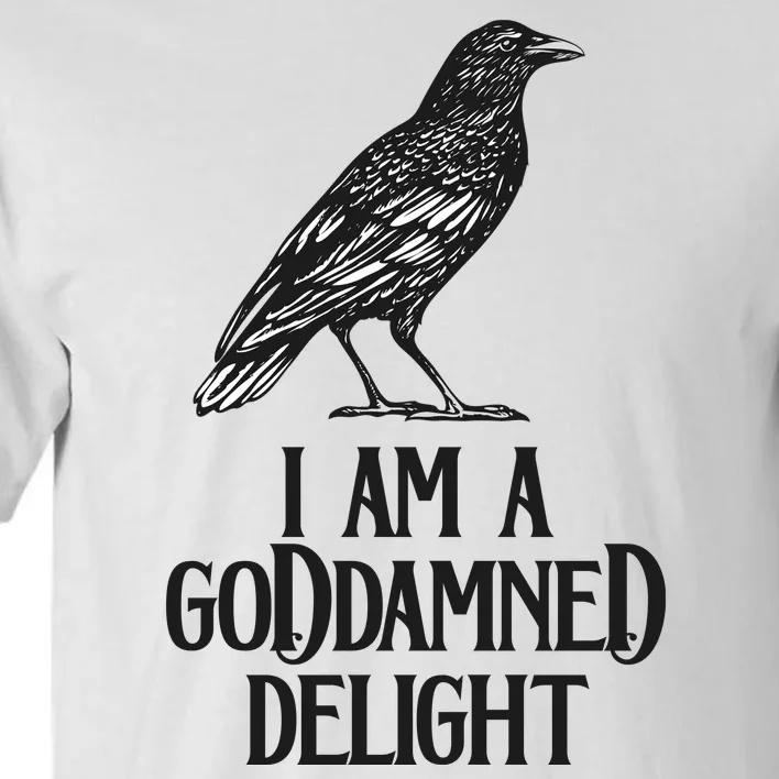 I Am A Goddamned Delight God Damned Funny Quote Tall T-Shirt