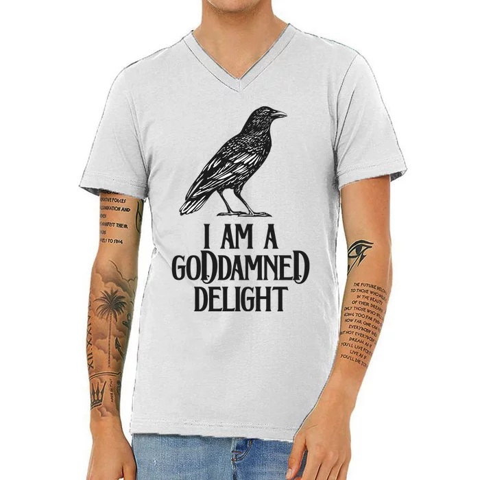 I Am A Goddamned Delight God Damned Funny Quote V-Neck T-Shirt