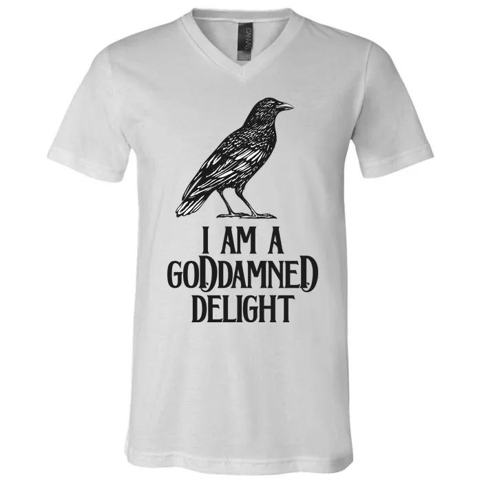 I Am A Goddamned Delight God Damned Funny Quote V-Neck T-Shirt