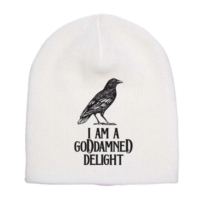 I Am A Goddamned Delight God Damned Funny Quote Short Acrylic Beanie