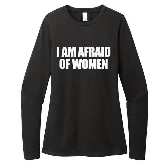 I Am Afraid Of Women Womens CVC Long Sleeve Shirt