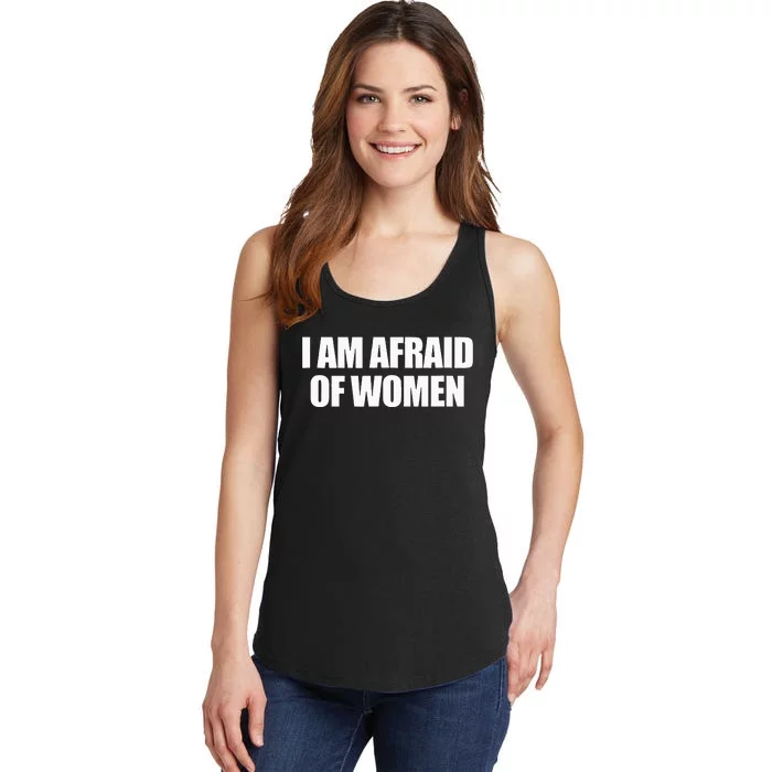 I Am Afraid Of Women Ladies Essential Tank