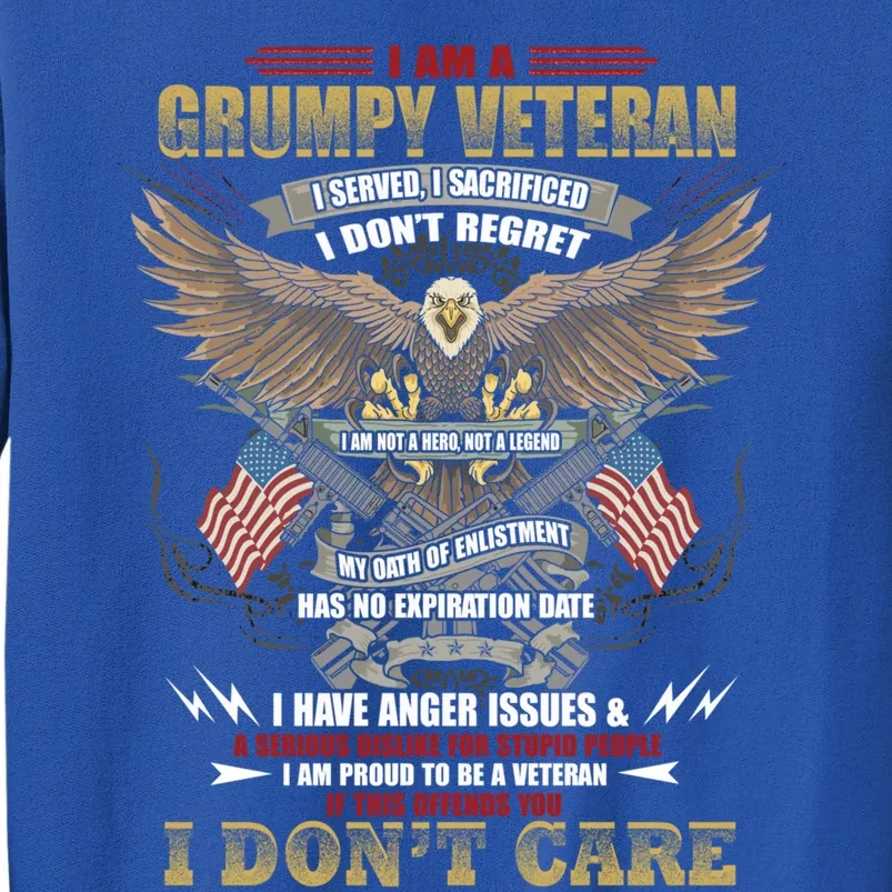 I Am A Grumpy Old Veteran I Served I Sacrificed Veterans Day Gift Sweatshirt