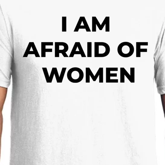 I Am Afraid Of Women Women Empowerment Pajama Set