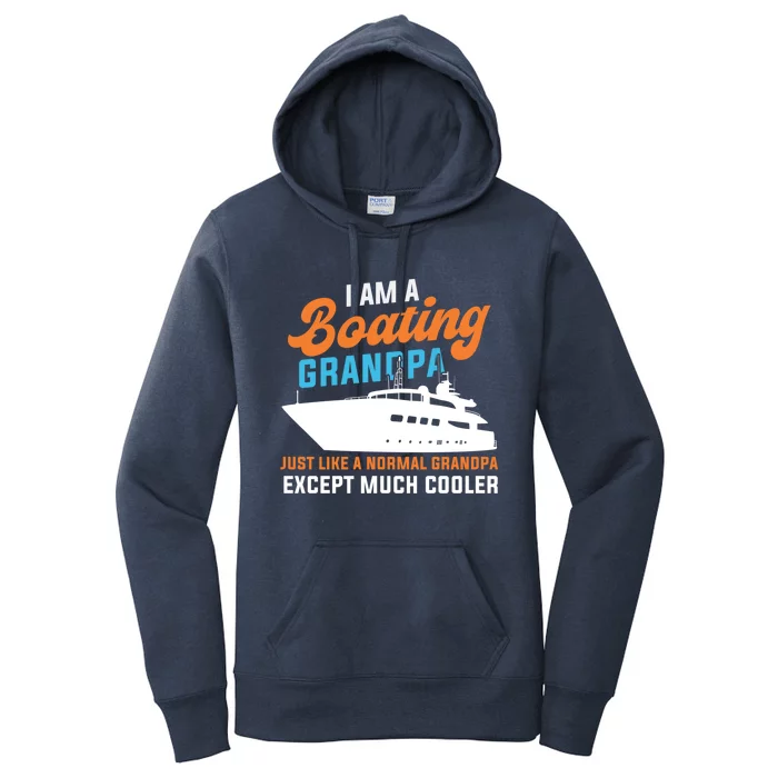 I Am A Boating Grandpa Yachting Sailing Boating Cute Gift Women's Pullover Hoodie