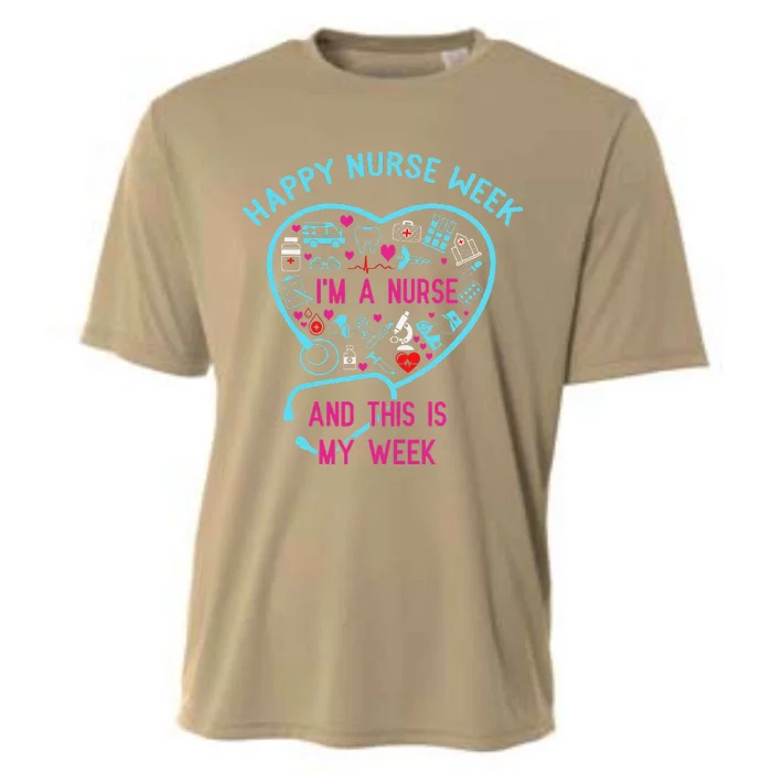 I Am A Nurse This Is My Week Happy Nurse Week May 612 Cooling Performance Crew T-Shirt