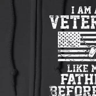 I Am A Veteran Like My Father Before Me Veteran Memorial Day Full Zip Hoodie