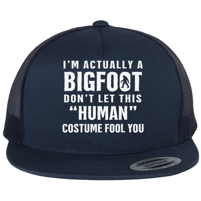 Im Actually A Bigfoot Funny Halloween Costume Flat Bill Trucker Hat