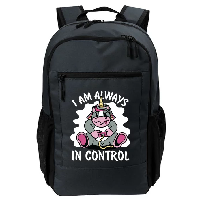 I Am Always In Control Gift Unicorn Gift Video Games Meaningful Gift Daily Commute Backpack