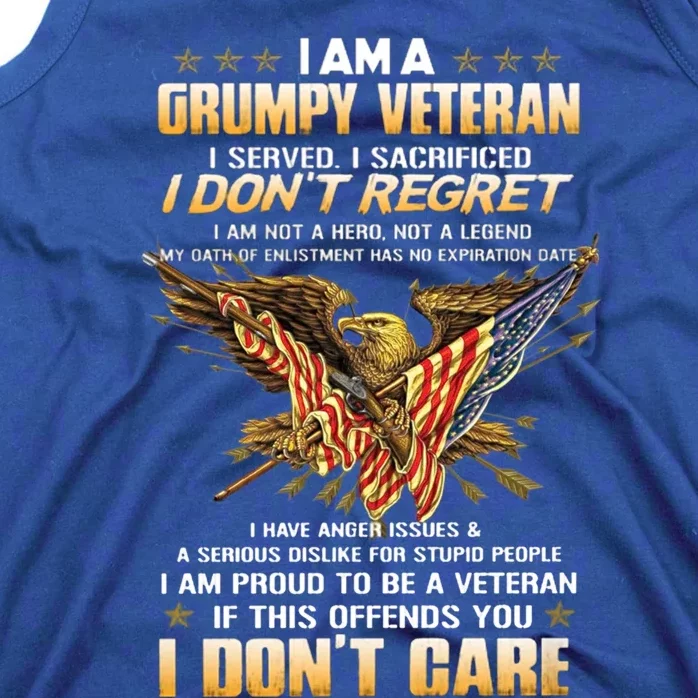 I Am A Grumpy Veteran I Served I Sacrificed I Don't Regret Meaningful Gift Tank Top