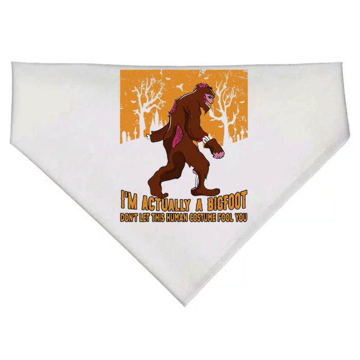 Im Actually A Bigfoot Dont Let This Human Costume Fool You Cute USA-Made Doggie Bandana