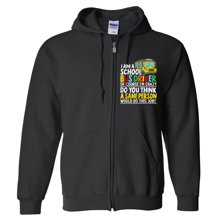 I Am A School Bus Driver Student Delivery Specialist Full Zip Hoodie