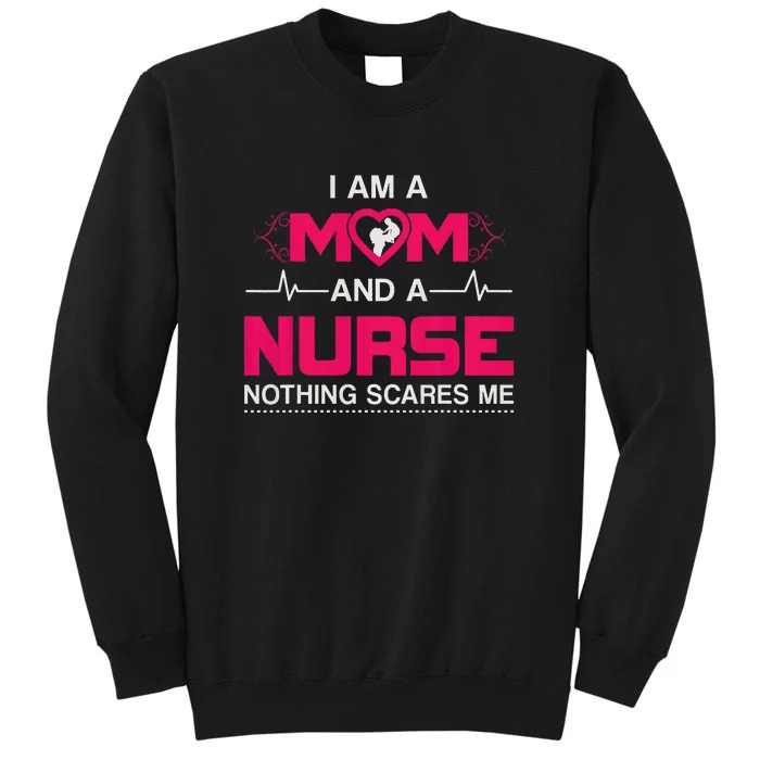 I Am A Mom And A Nurse Mother's Day Sweatshirt