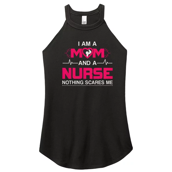 I Am A Mom And A Nurse Mother's Day Women’s Perfect Tri Rocker Tank