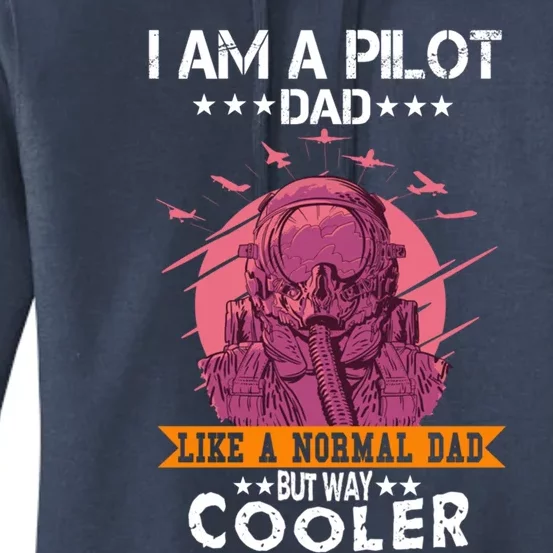 I Am A Pilot Dad Great Pilot Dad Gift Airplane Fathers Day Cool Gift Women's Pullover Hoodie