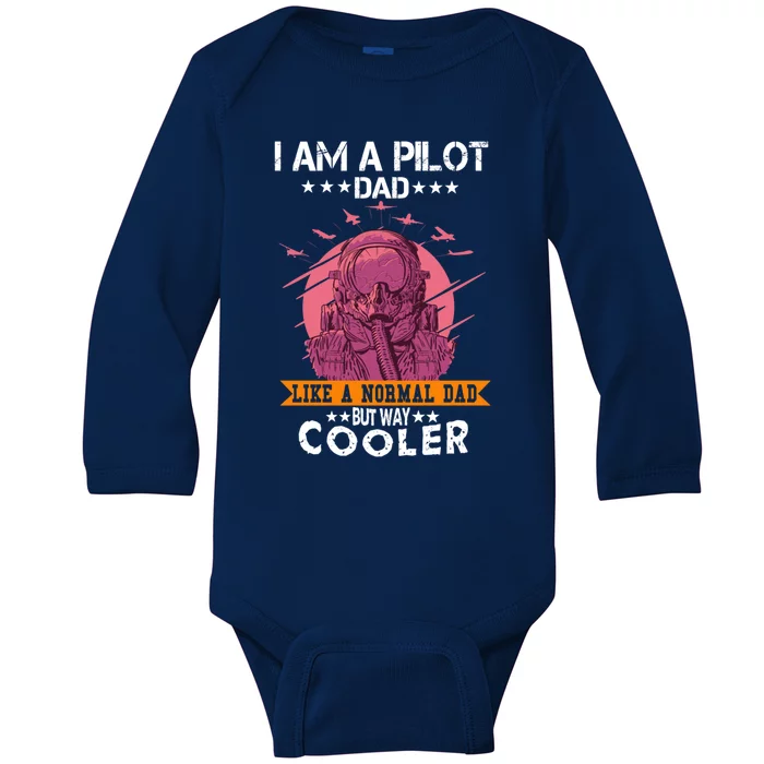 I Am A Pilot Dad Great Pilot Dad Gift Airplane Fathers Day Cool Gift Baby Long Sleeve Bodysuit