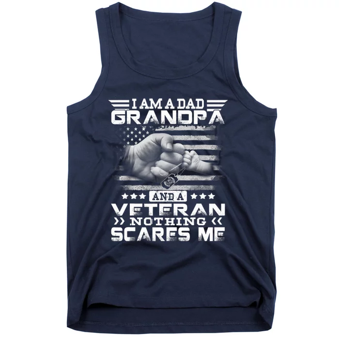 I am a Dad Grandpa and a Veteran Nothing scares me USA Gift Tank Top