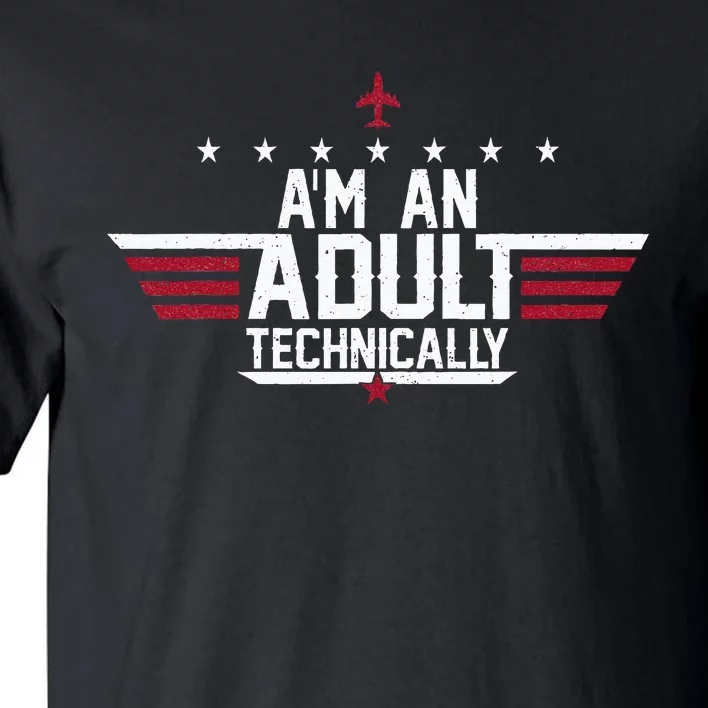 Im An Adult Technically Funny 18th Birthday Tall T-Shirt