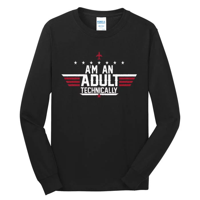 Im An Adult Technically Funny 18th Birthday Tall Long Sleeve T-Shirt