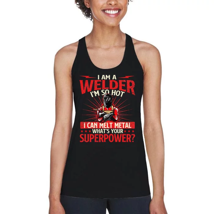 I Am A Welder WhatS Your Superpower Welding Ironworker Women's Racerback Tank