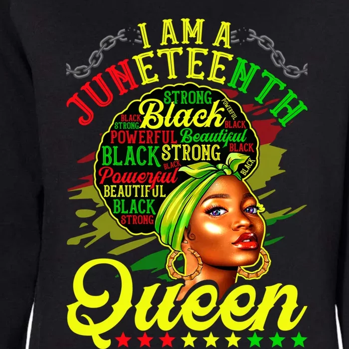 I Am A Juneteenth Queen Black History Black Afro Funny Gift Womens California Wash Sweatshirt