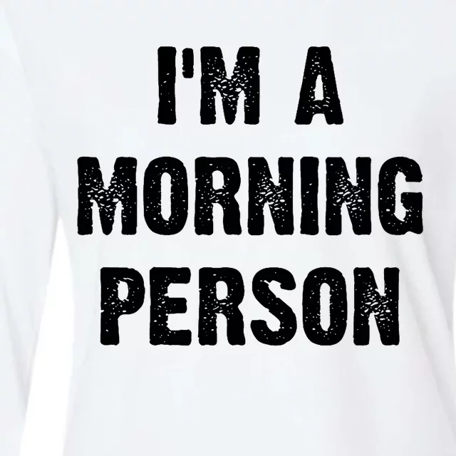 I Am A Morning Person Funny White Lie Joke Party Womens Cotton Relaxed Long Sleeve T-Shirt