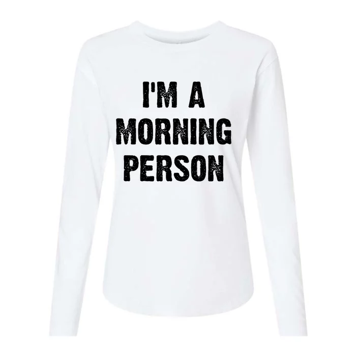 I Am A Morning Person Funny White Lie Joke Party Womens Cotton Relaxed Long Sleeve T-Shirt