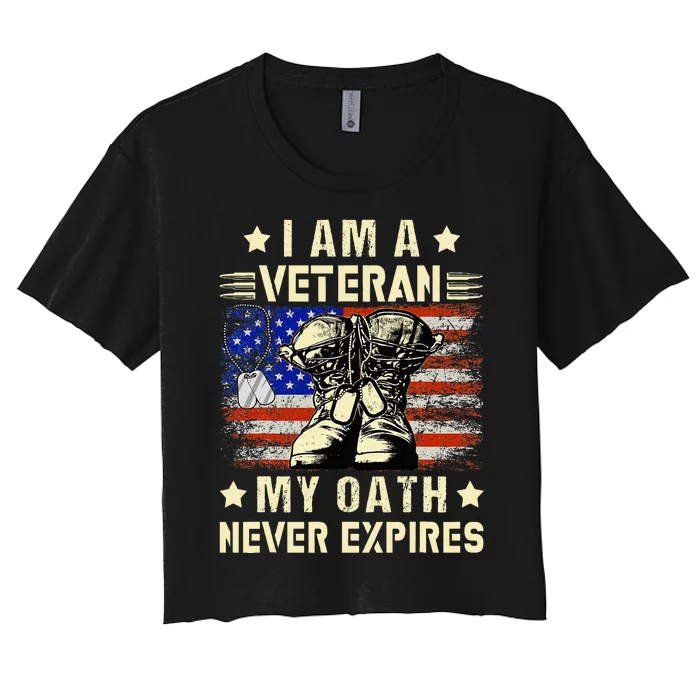 I am A Veteran My Oath Never Expires Veteran Day USA Flag Women's Crop Top Tee