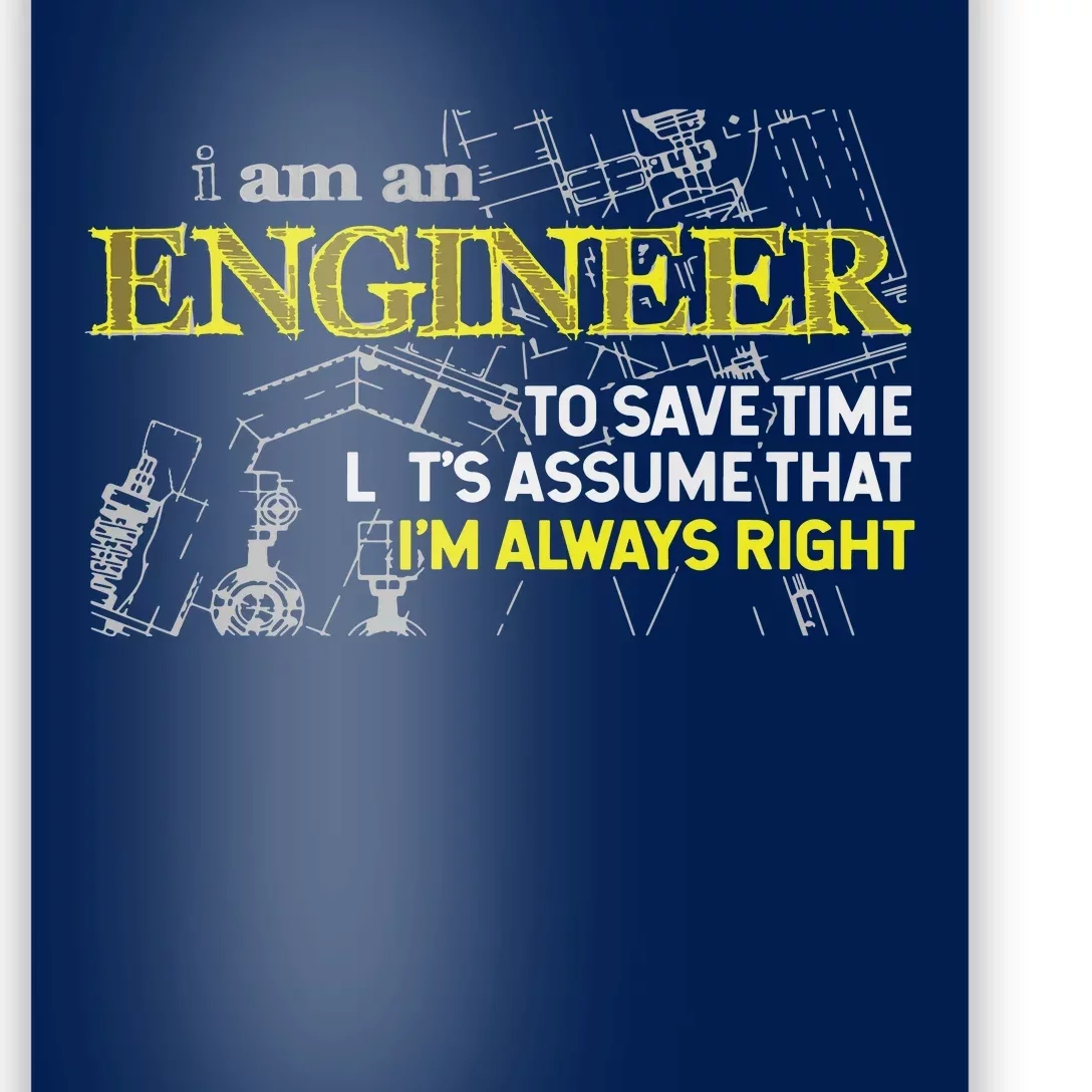 I Am An Engineer Gifts Idea For Any Engineer's Poster