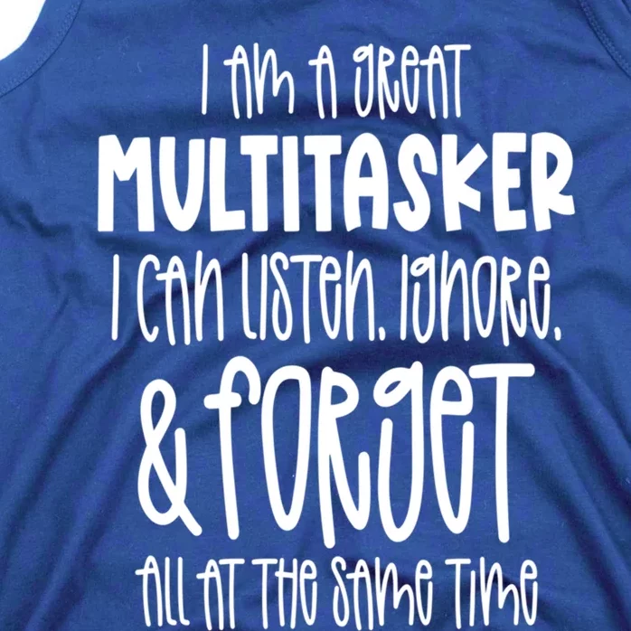 I Am A Great Multitasker Funny Sarcastic Novelty Item Meaningful Gift Tank Top