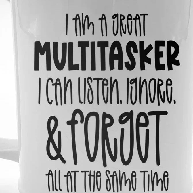 I Am A Great Multitasker Funny Sarcastic Novelty Item Meaningful Gift Front & Back Beer Stein