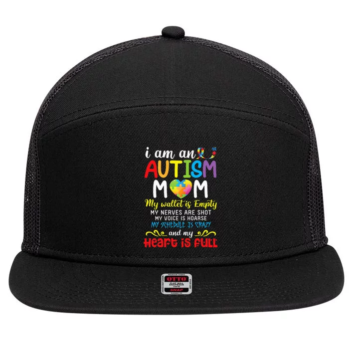 I Am An Autism Mom My Wallet Is Empty And My Heart Is Full 7 Panel Mesh Trucker Snapback Hat