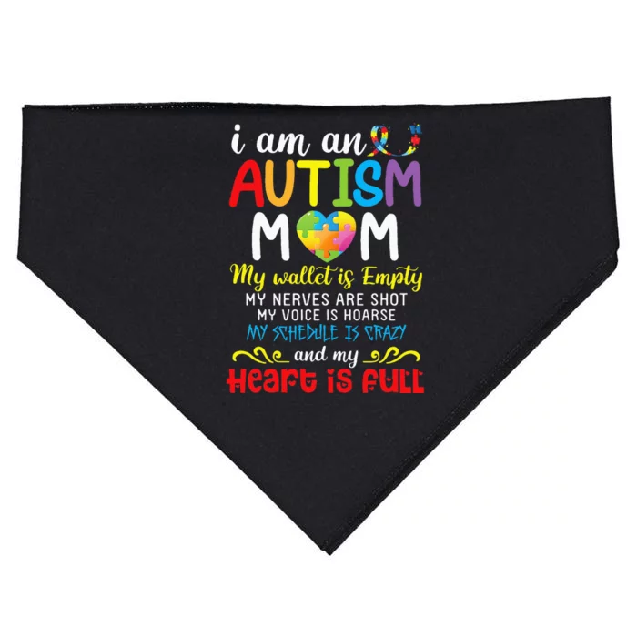 I Am An Autism Mom My Wallet Is Empty And My Heart Is Full USA-Made Doggie Bandana