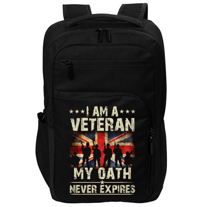 I Am A Veteran My Oath Never Expires Fathers Day Armed Forces Day Patriotic Impact Tech Backpack