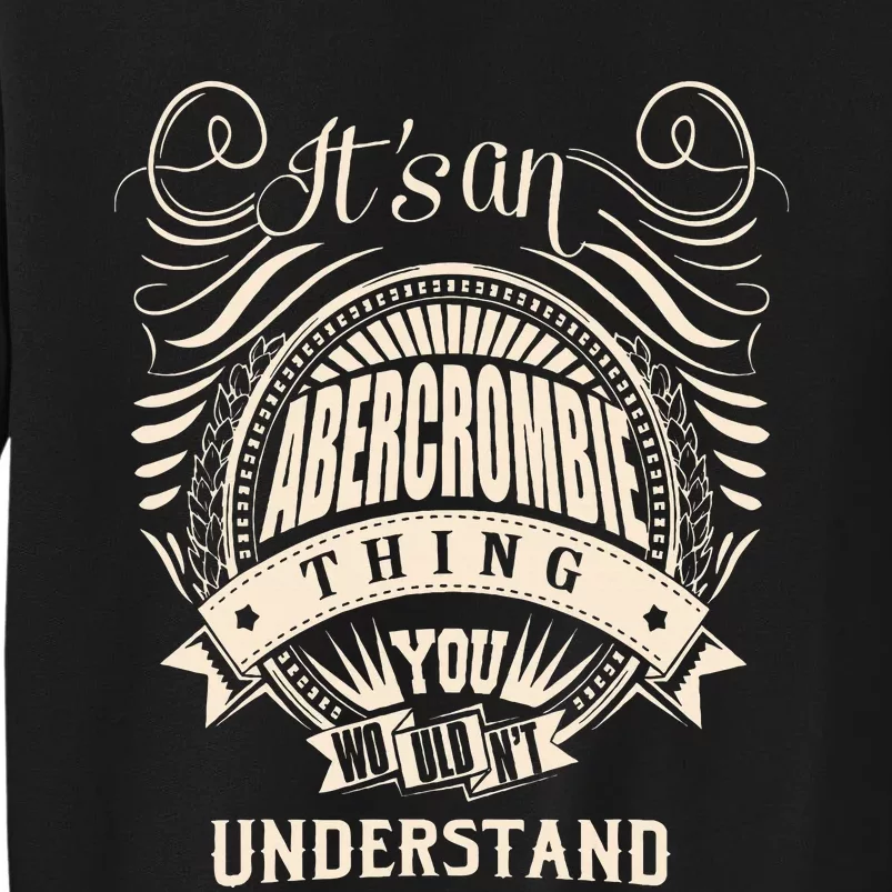 ItS An Abercrombie Thing You WouldnT Understand Tall Sweatshirt