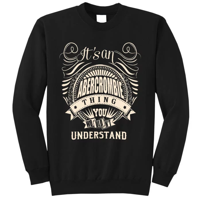 ItS An Abercrombie Thing You WouldnT Understand Tall Sweatshirt