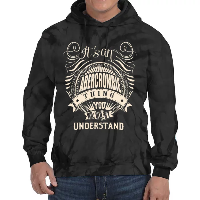 ItS An Abercrombie Thing You WouldnT Understand Tie Dye Hoodie