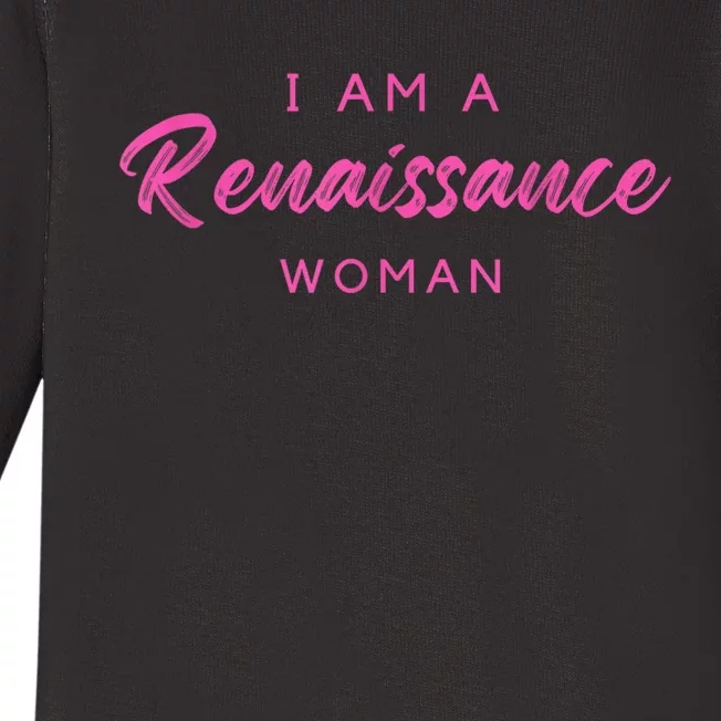 I Am A Renaissance Woman Baby Long Sleeve Bodysuit