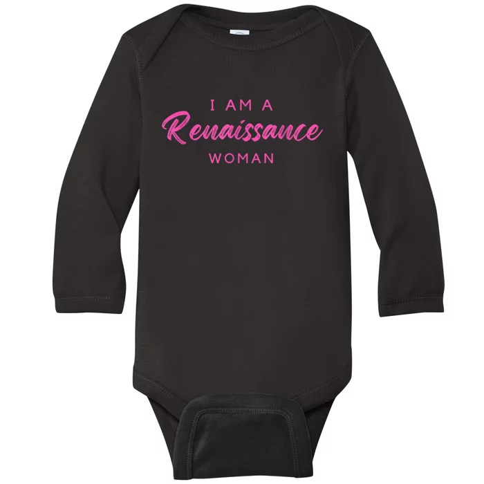 I Am A Renaissance Woman Baby Long Sleeve Bodysuit