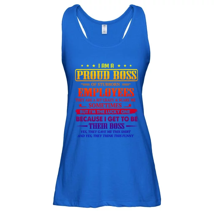 I Am A Proud Boss Of Stubborn Employees They Are Bit Crazy Gift Ladies Essential Flowy Tank