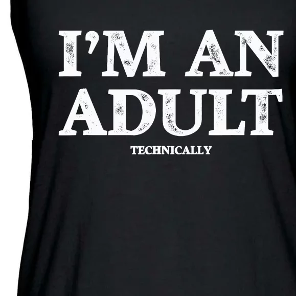 IM An Adult Technically Funny 18th Birthday Gift Ladies Essential Flowy Tank