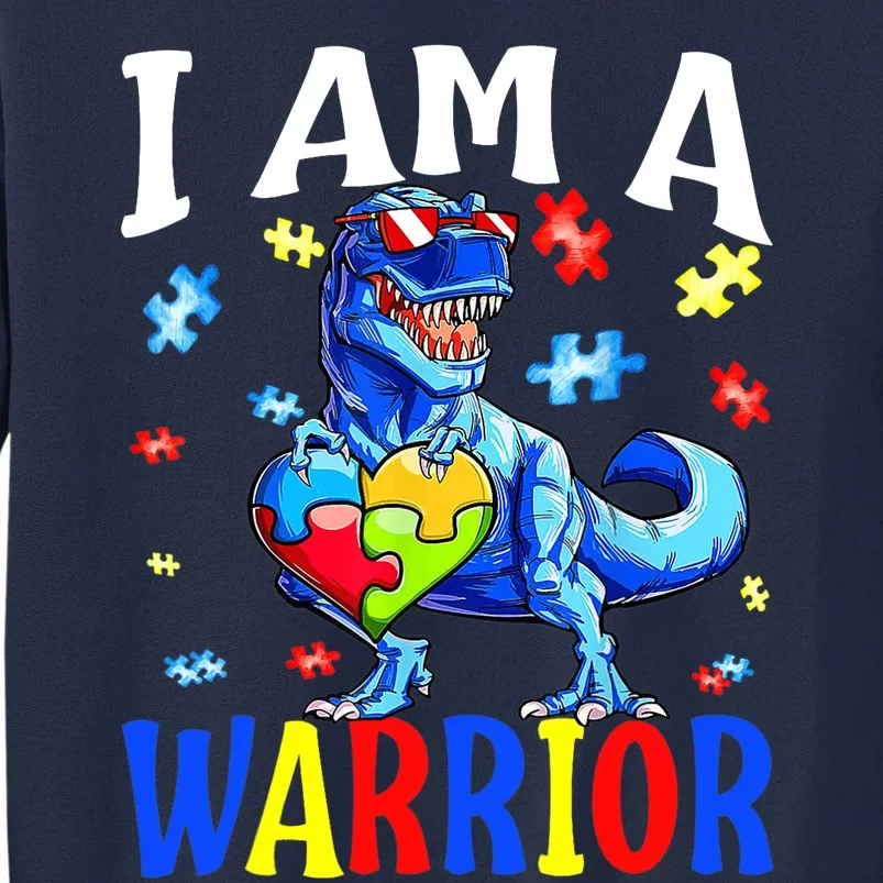 I Am A Warrior Autism Family Dinosaur Autism Awareness Tall Sweatshirt