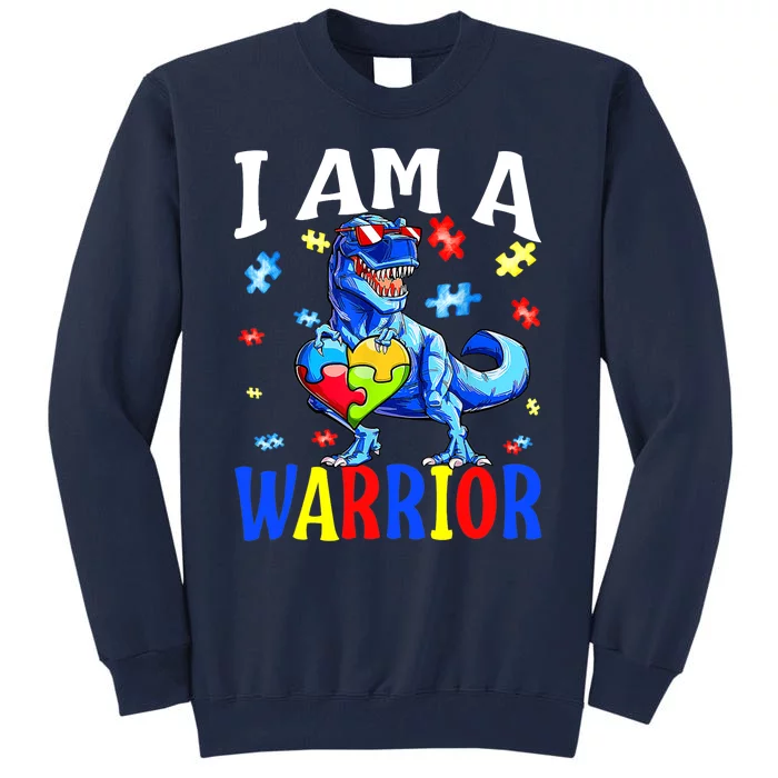 I Am A Warrior Autism Family Dinosaur Autism Awareness Tall Sweatshirt