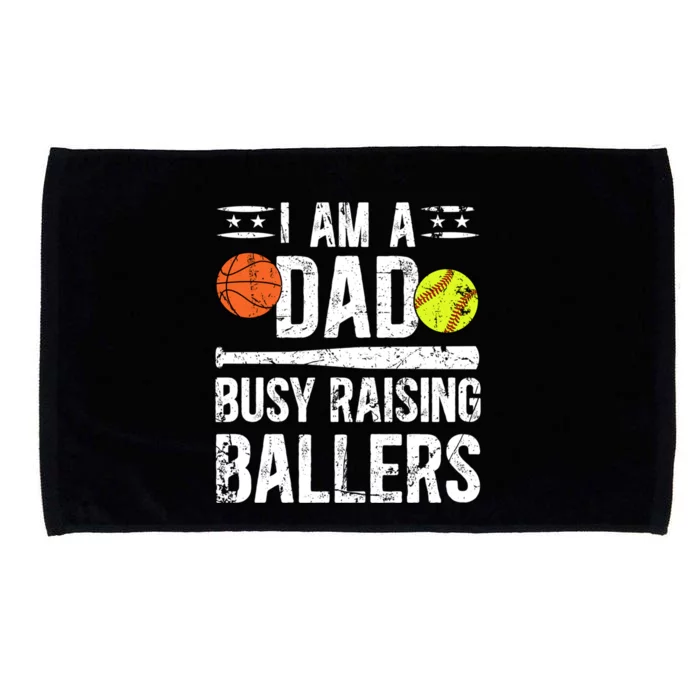 I Am A Dad Busy Raising Ballers Softball Basketball Dad Cute Gift Microfiber Hand Towel