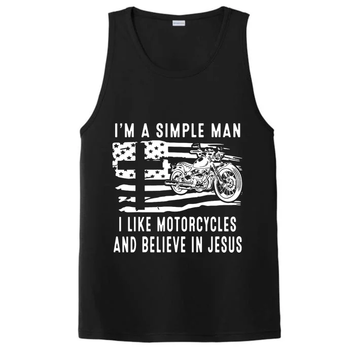 I Am A Simple Man I Like Motorcycles And Believe In Jesus Performance Tank