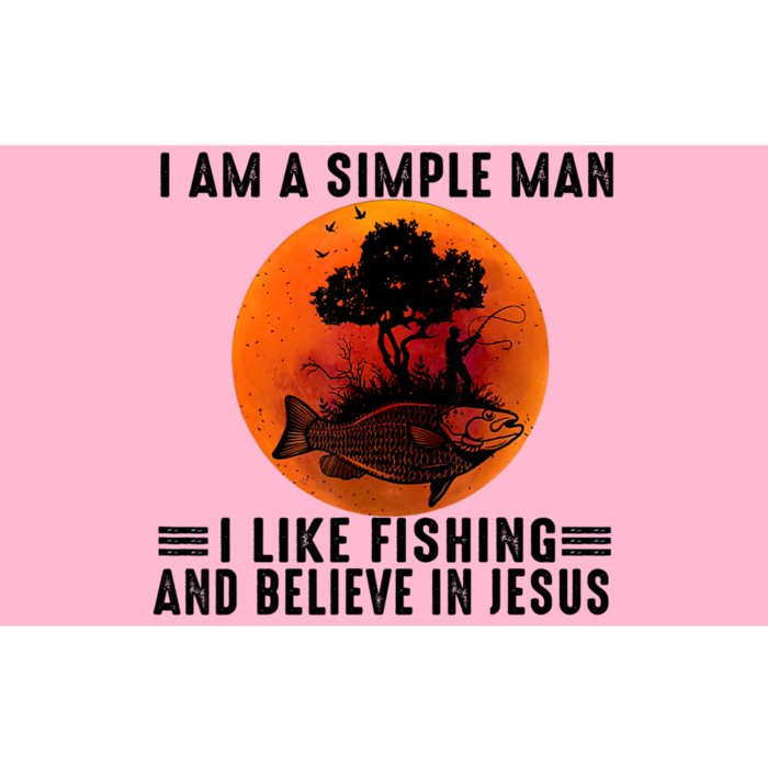 I Am A Simple Man I Like Fishing And Believe In Jesus Bumper Sticker